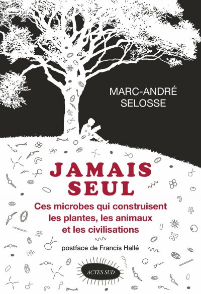 Jamais seul de Marc-André Selosse