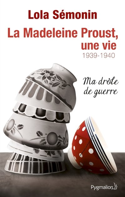 Ma drôle de guerre, 1939-1940 de Lola Sémonin