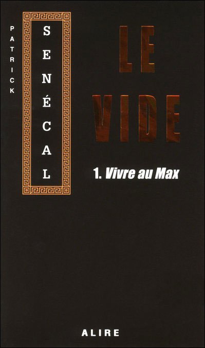 Vivre au Max de Patrick Senécal