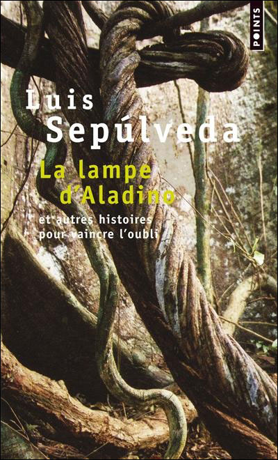 La lampe d'Aladino : Et autres histoires pour vaincre l'oubli de Luis Sepúlveda