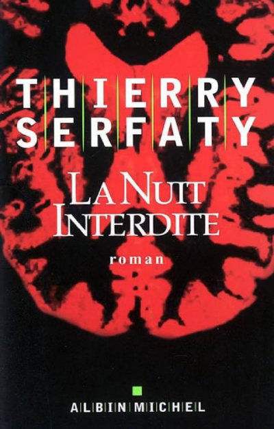 La nuit interdite de Thierry Serfaty