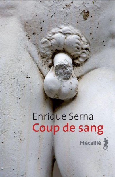 Coup de sang de Enrique Serna