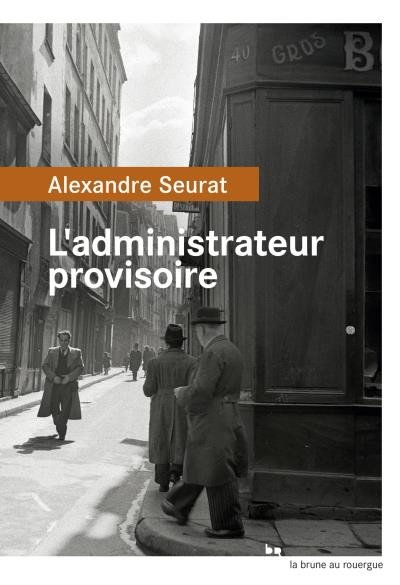 L'administrateur provisoire de Alexandre Seurat