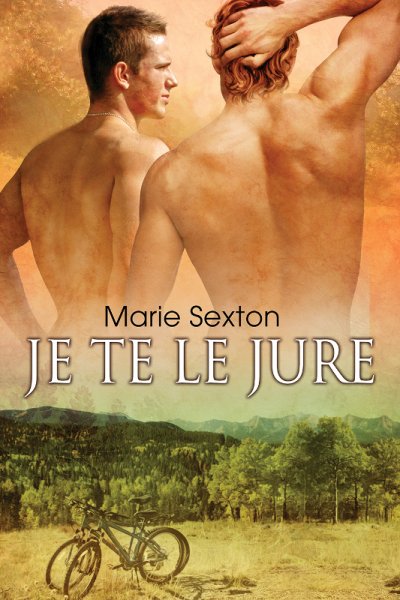 Je te le jure de Marie Sexton