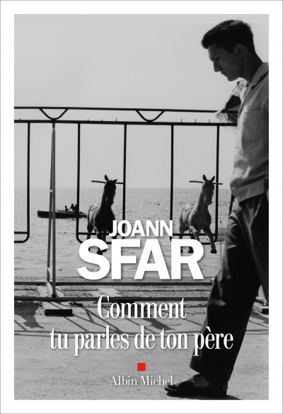 Comment tu parles de ton père de Joann Sfar