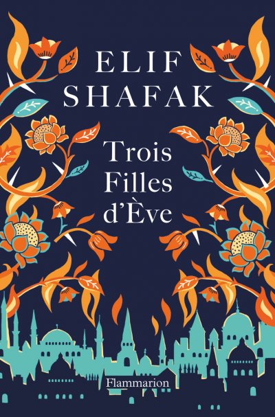 Trois filles d'Ève de Elif Shafak