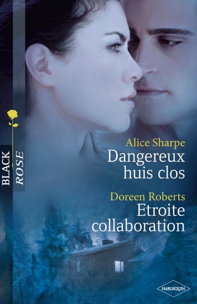 Dangereux huis-clos - Etroite collaboration de Alice Sharpe