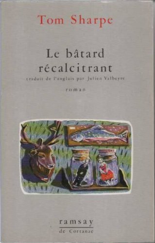 Le bâtard récalcitrant de Tom Sharpe