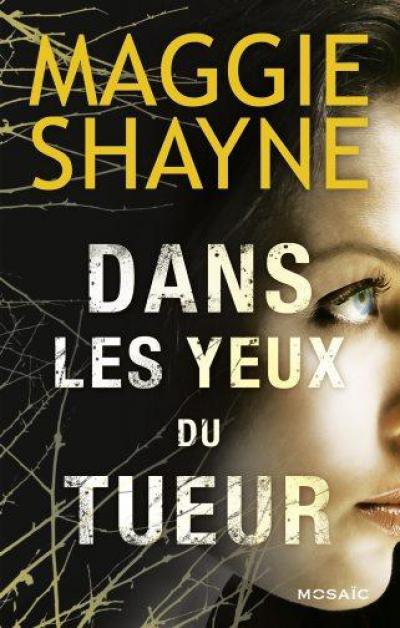 Dans les yeux du tueur de Maggie Shayne