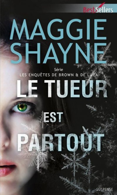 Le tueur est partout de Maggie Shayne