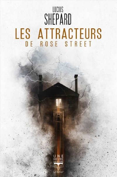 Les attracteurs de Rose Street de Lucius Shepard