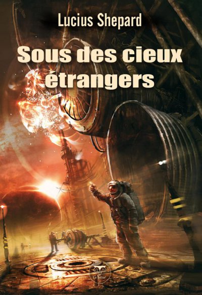 Sous des cieux étrangers de Lucius Shepard