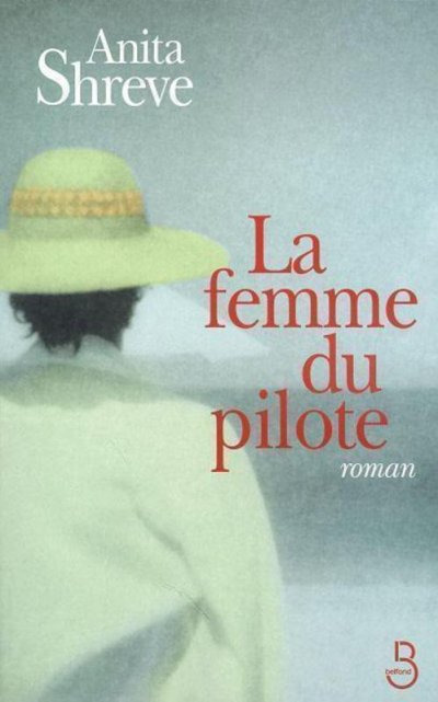 La femme du pilote de Anita Shreve