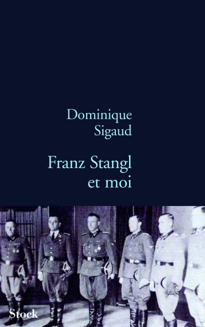 Franz Stangl et moi de Dominique Sigaud