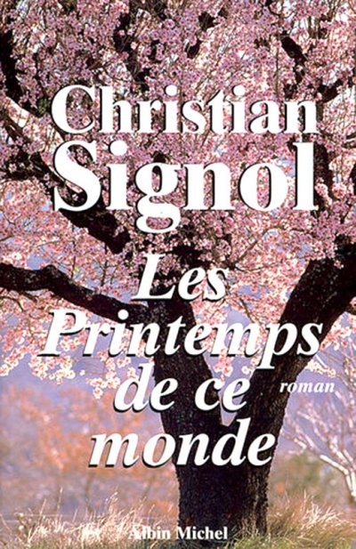 Les printemps de ce monde de Christian Signol