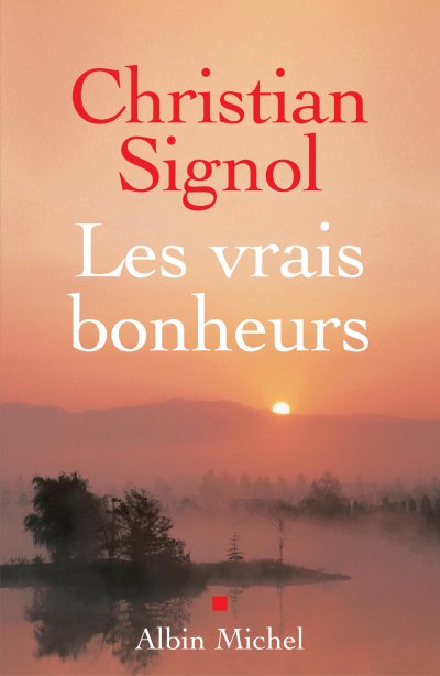 Les Vrais Bonheurs de Christian Signol