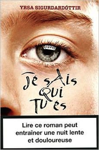 Je sais qui tu es de Yrsa Sigurdardottir