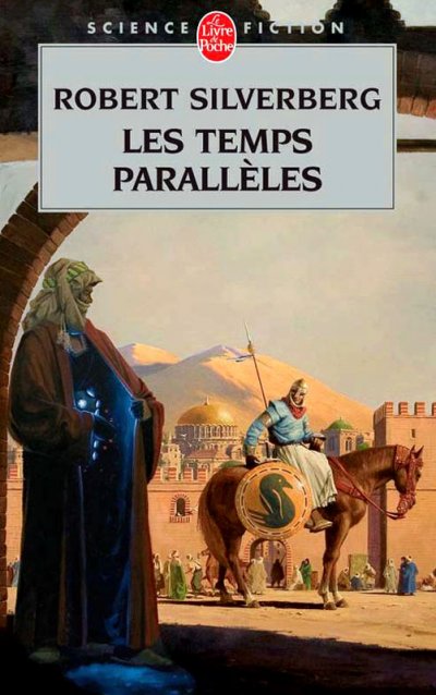 Les Temps parallèles de Robert Silverberg