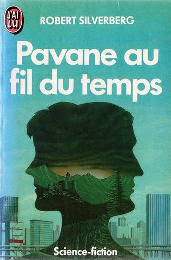 Pavane au fil du temps de Robert Silverberg