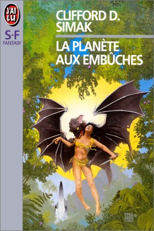 La planète aux embûches de Clifford D. Simak