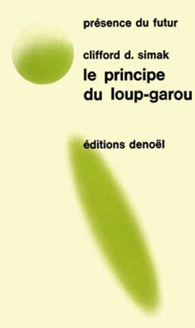 Le principe du loup-garou de Clifford D. Simak