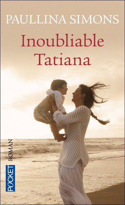 Inoubliable Tatiana de Paullina Simons