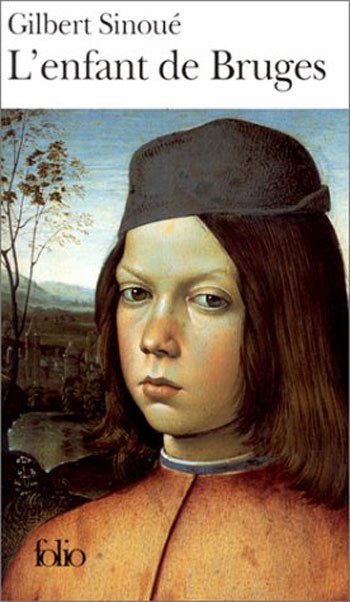 L'enfant de Bruges de Gilbert Sinoué