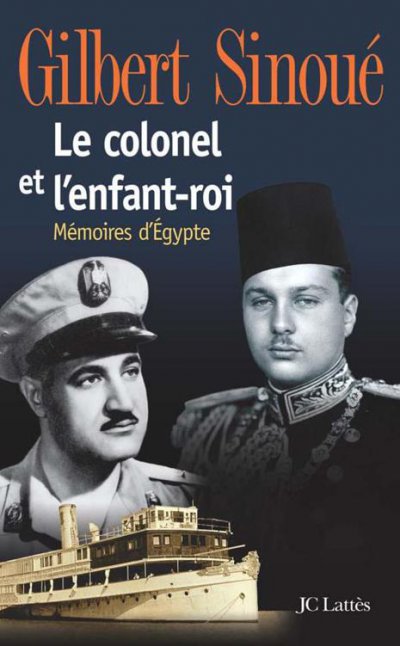 Le colonel et l'enfant-roi de Gilbert Sinoué