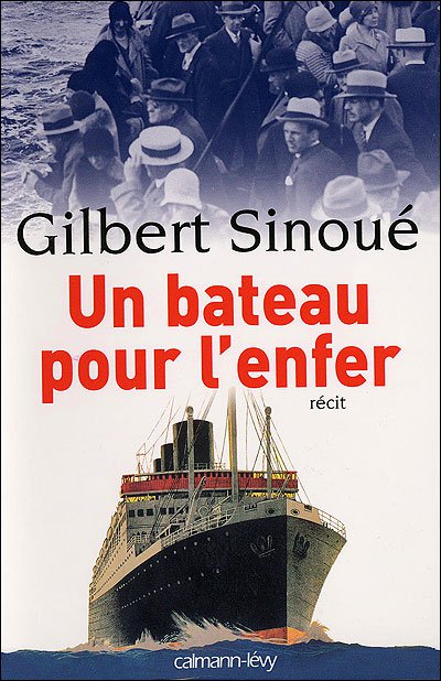 Un bateau pour l'enfer de Gilbert Sinoué