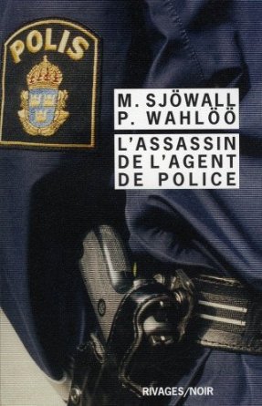 L'assassin de l'agent de police de Maj Sjöwall