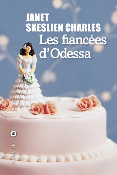 Les fiancées d'Odessa de Janet Skeslien Charles