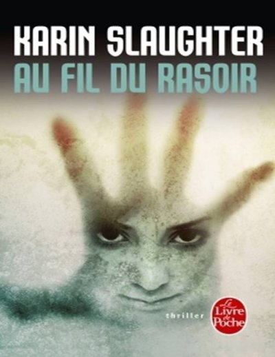 Au fil du rasoir de Karin Slaughter