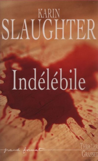 Indélébile de Karin Slaughter