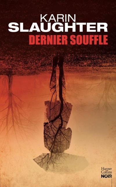 Dernier souffle de Karin Slaughter