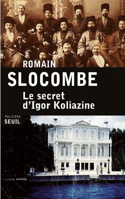 Le secret d'Igor Koliazine de Romain Slocombe