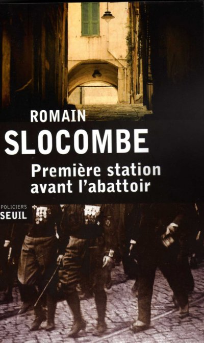 Première station avant l'abattoir de Romain Slocombe