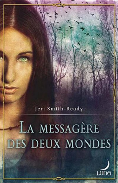 La messagère des deux mondes de Jeri Smith-Ready