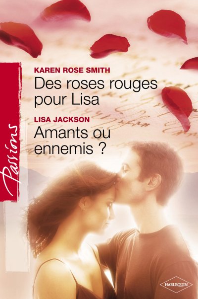 Des roses rouges pour Lisa - Amants ou ennemis ? de Karen Rose Smith