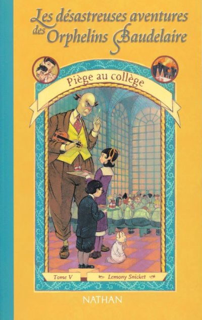 Piège au collège de Lemony Snicket