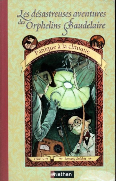 Panique à la clinique de Lemony Snicket