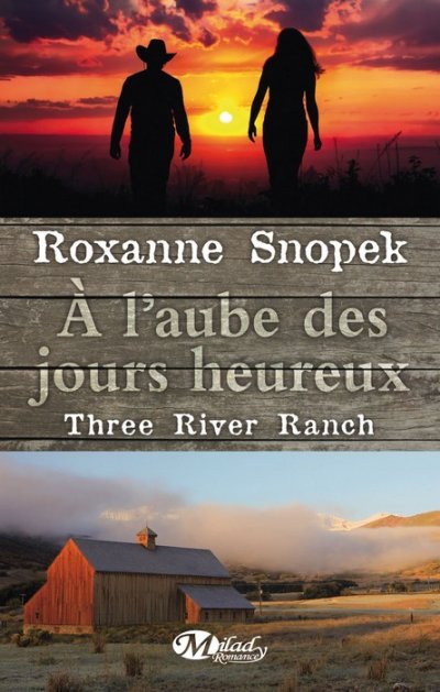 À l'aube des jours heureux de Roxanne Snopek