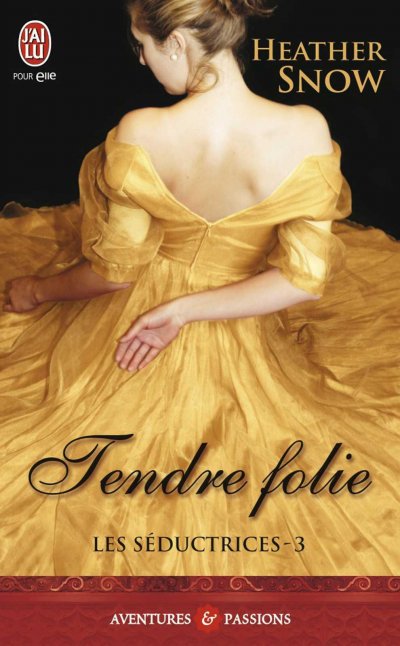 Tendre folie de Heather Snow