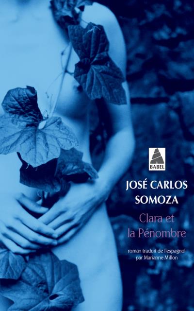 Clara et la pénombre de José Carlos Somoza