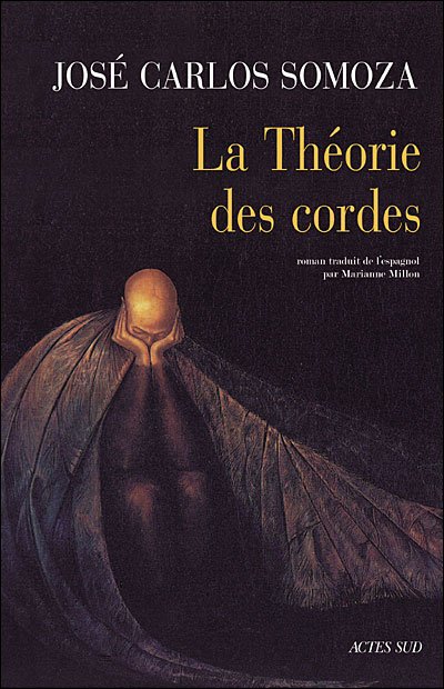 La théorie des cordes de José Carlos Somoza