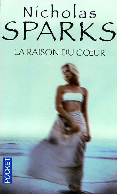 La raison du coeur de Nicholas Sparks