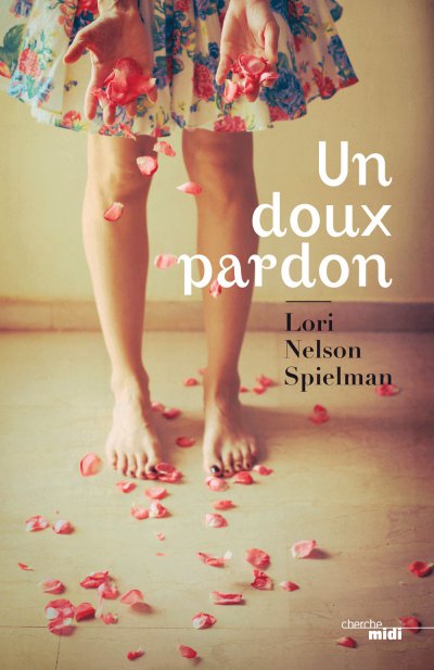 Un doux pardon de Lori Nelson Spielman