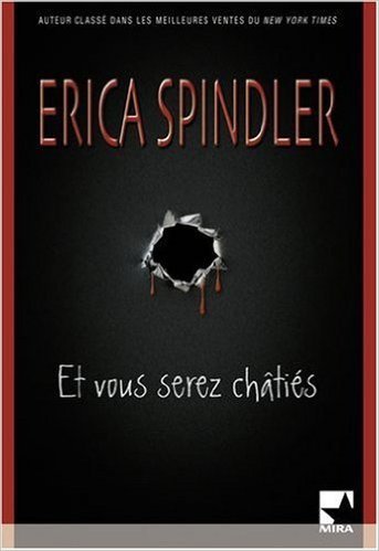 Et vous serez châtiés de Erica Spindler