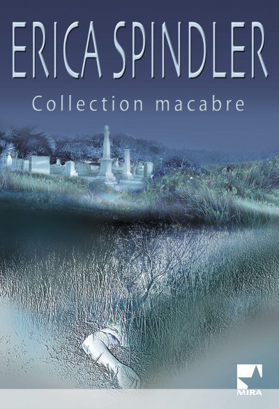 Collection macabre de Erica Spindler