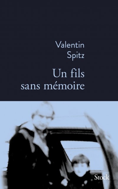 Un fils sans mémoire de Valentin Spitz