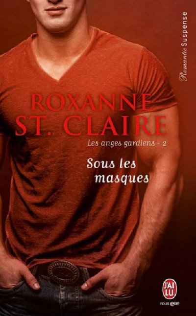 Sous les masques de Roxanne St. Claire